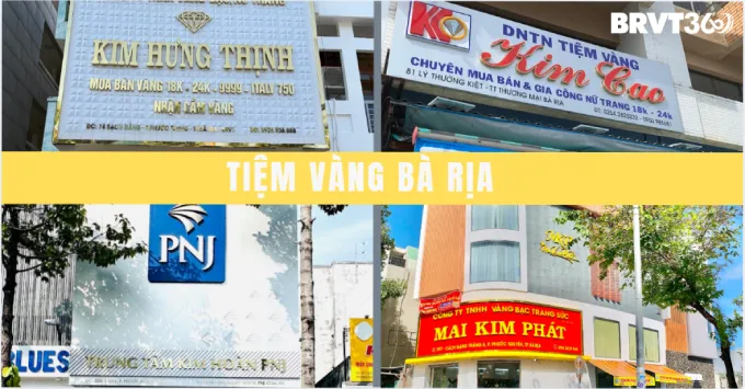Top 5+ tiệm vàng Bà Rịa uy tín, nổi tiếng năm 2026