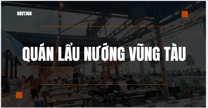 Top 5+ quán lẩu nướng Vũng Tàu nhất đinh phải thử năm 2026